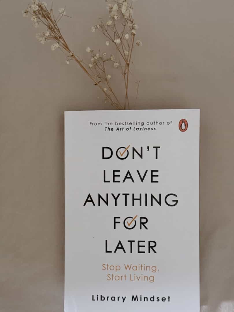 Don't Leave Anything for Later - Library Mindset (Livre broché)