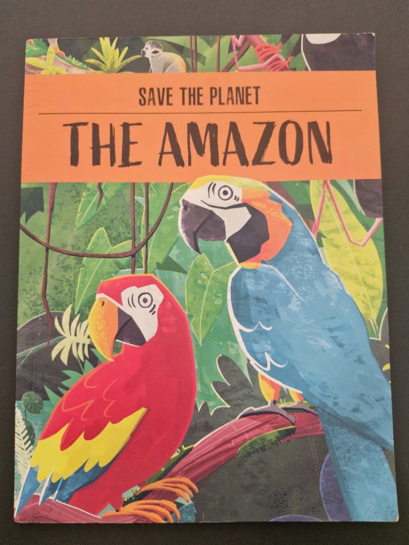 Save the Planet The Amazon Children's Book - Image 1 of 1