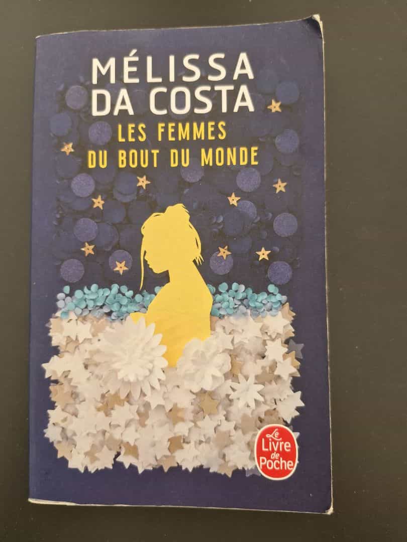 Les Femmes du Bout du Monde - Mélissa da Costa (Pocket)
