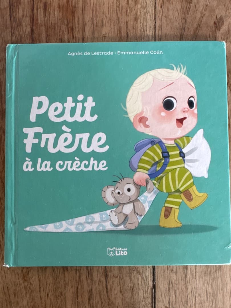 Petit Frère à la crèche - Agnès de Lestrade & Emmanuelle Colin (Hardcover)